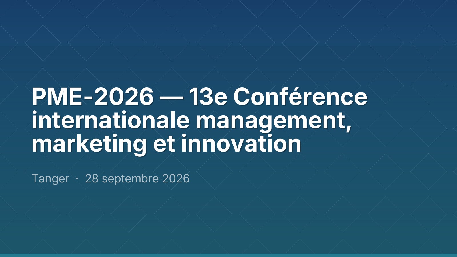 PME-2026 — 13e Conférence internationale management, marketing et innovation