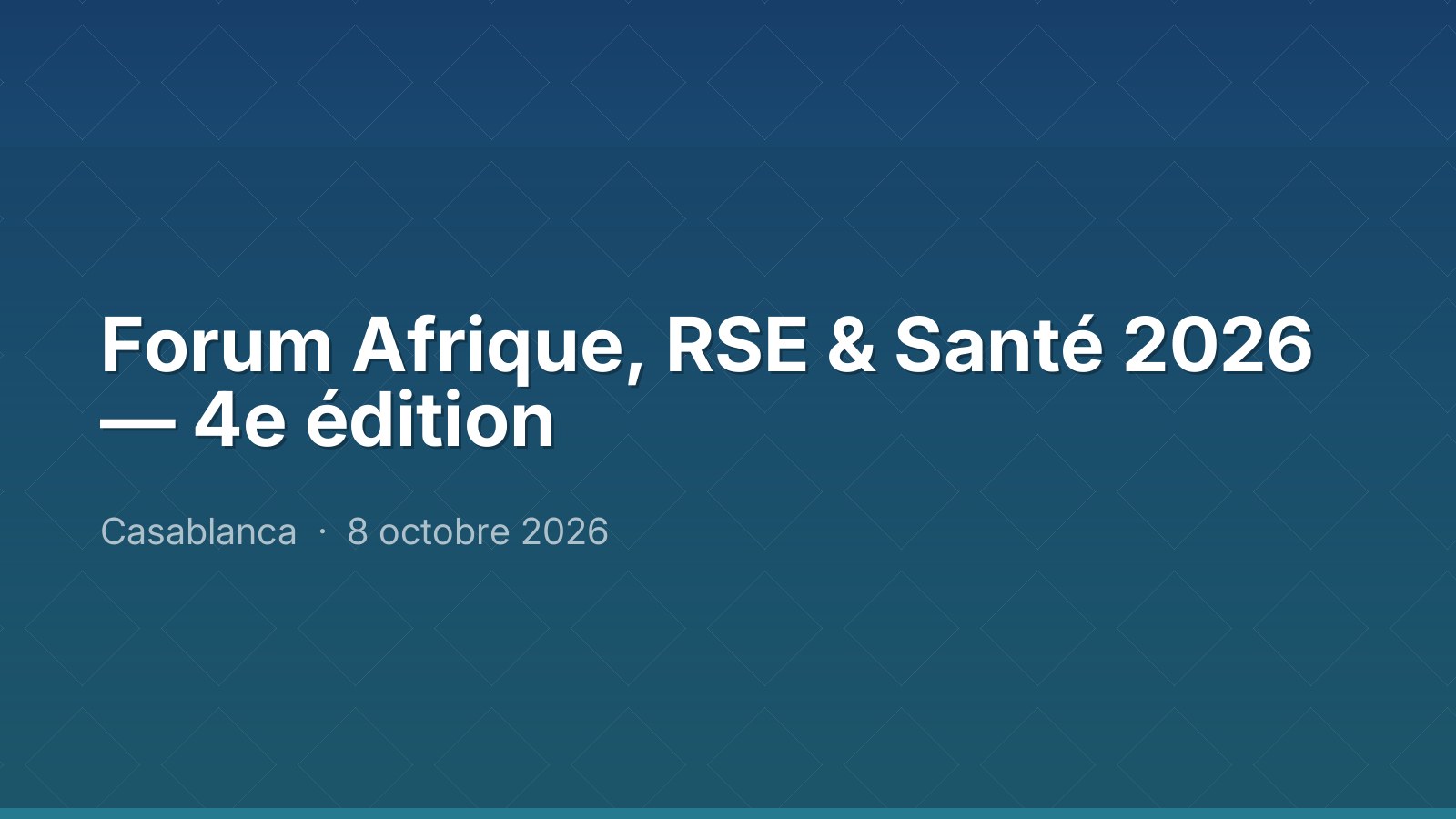 Forum Afrique, RSE & Santé 2026 — 4e édition