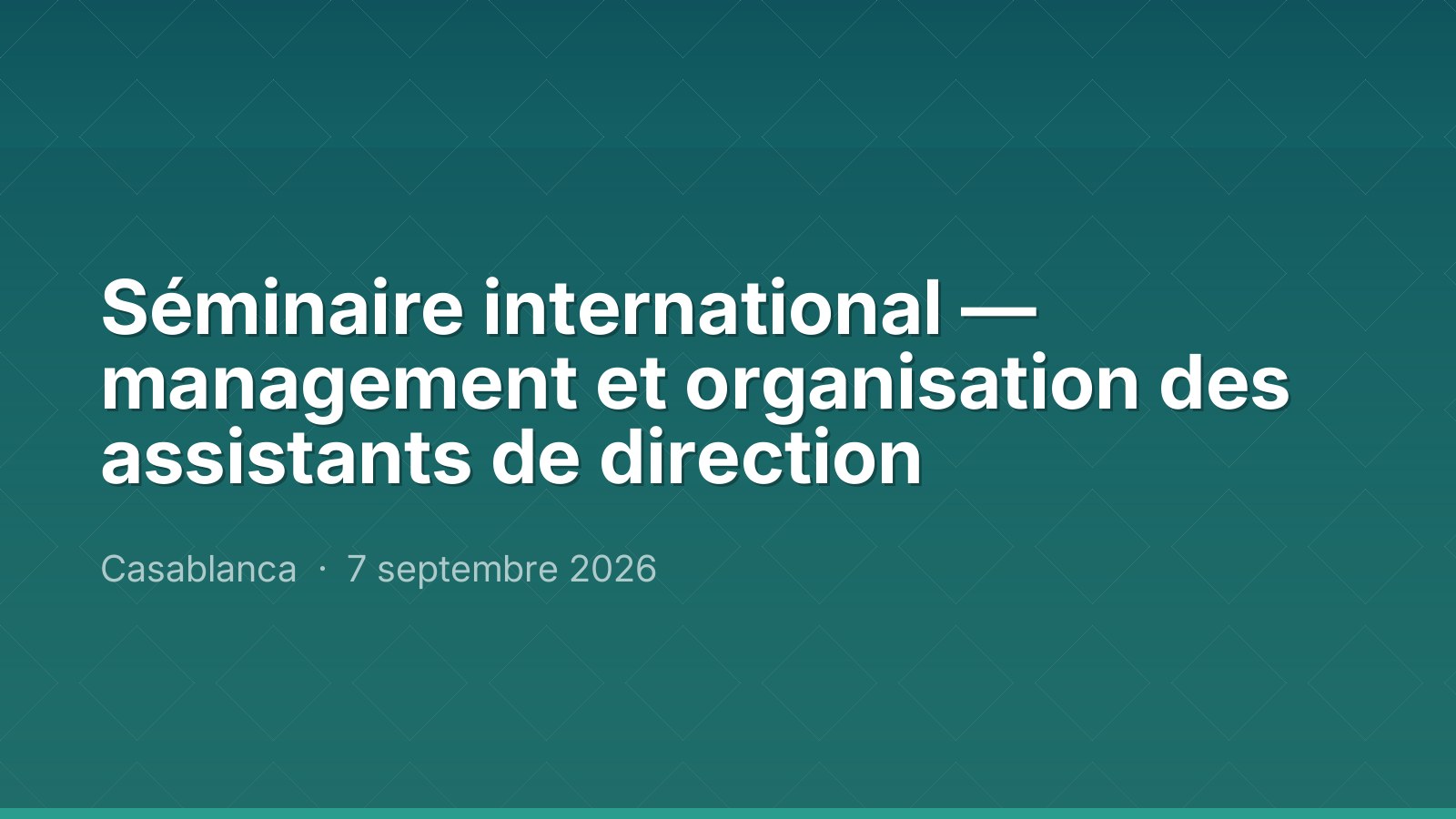 Séminaire international — management et organisation des assistants de direction