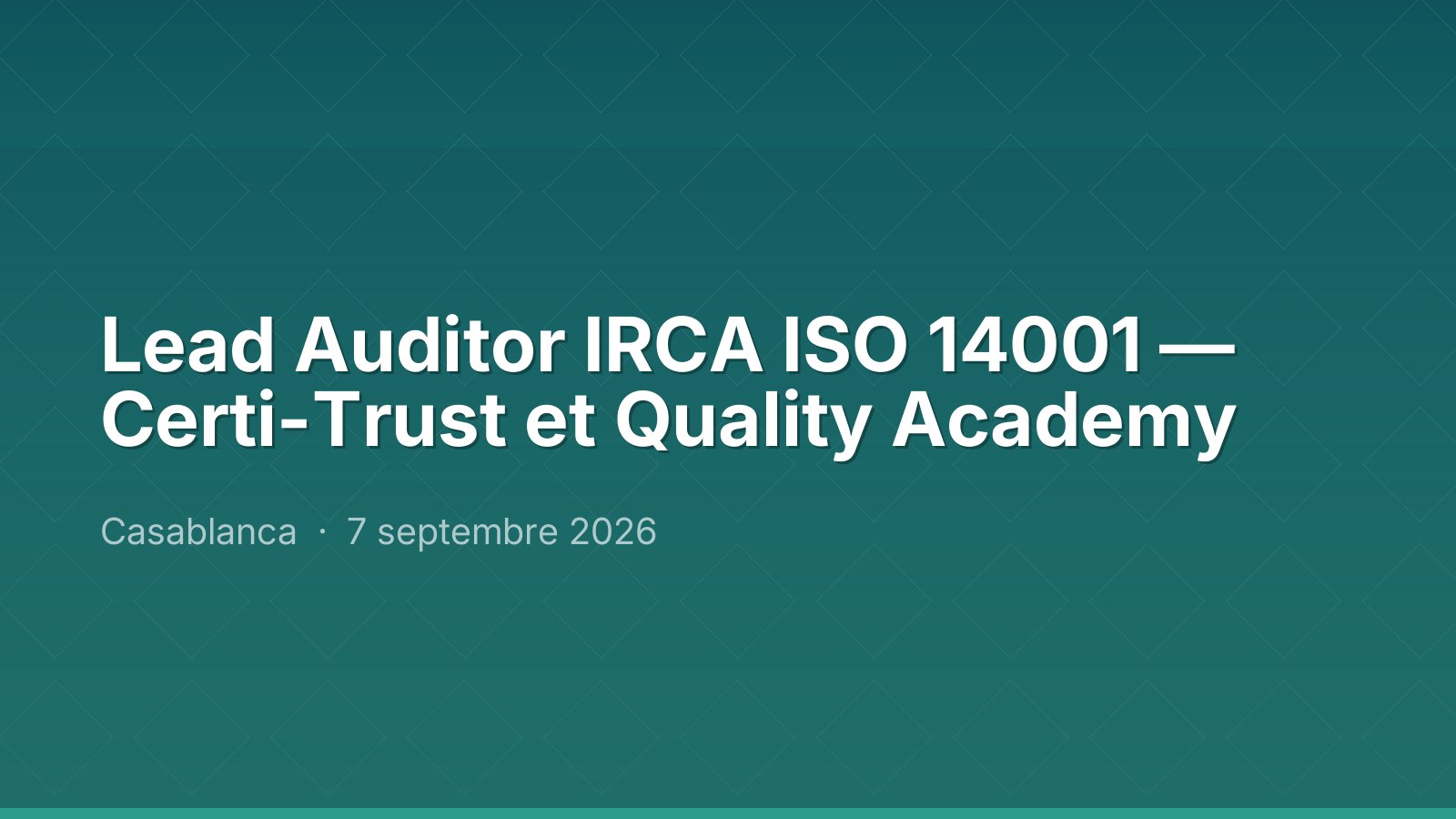 Lead Auditor IRCA ISO 14001 — Certi-Trust et Quality Academy