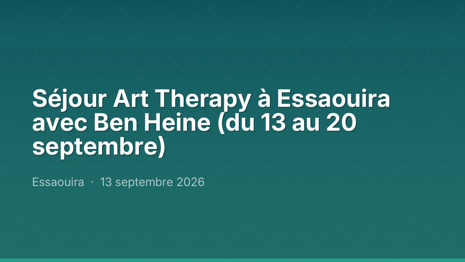Séjour Art Therapy à Essaouira avec Ben Heine (du 13 au 20 septembre)