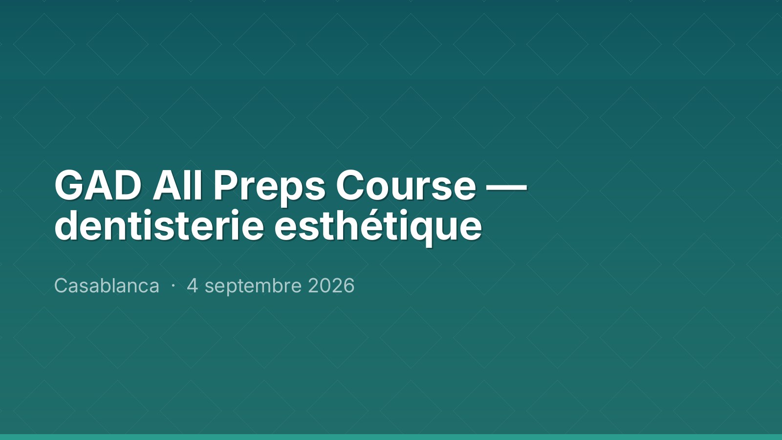 GAD All Preps Course — dentisterie esthétique