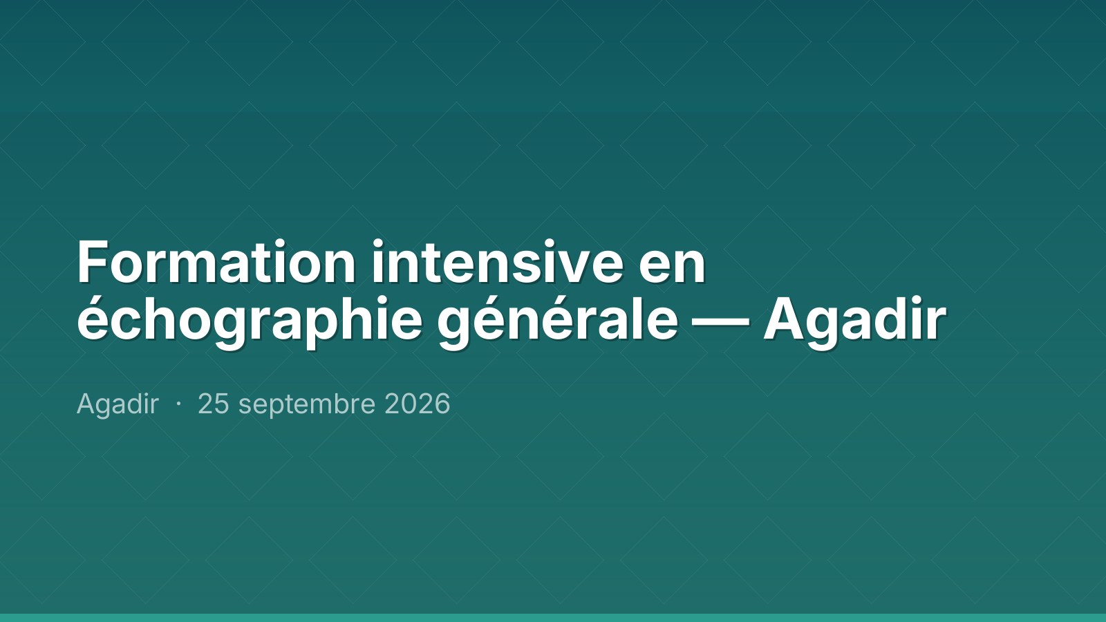 Formation intensive en échographie générale — Agadir