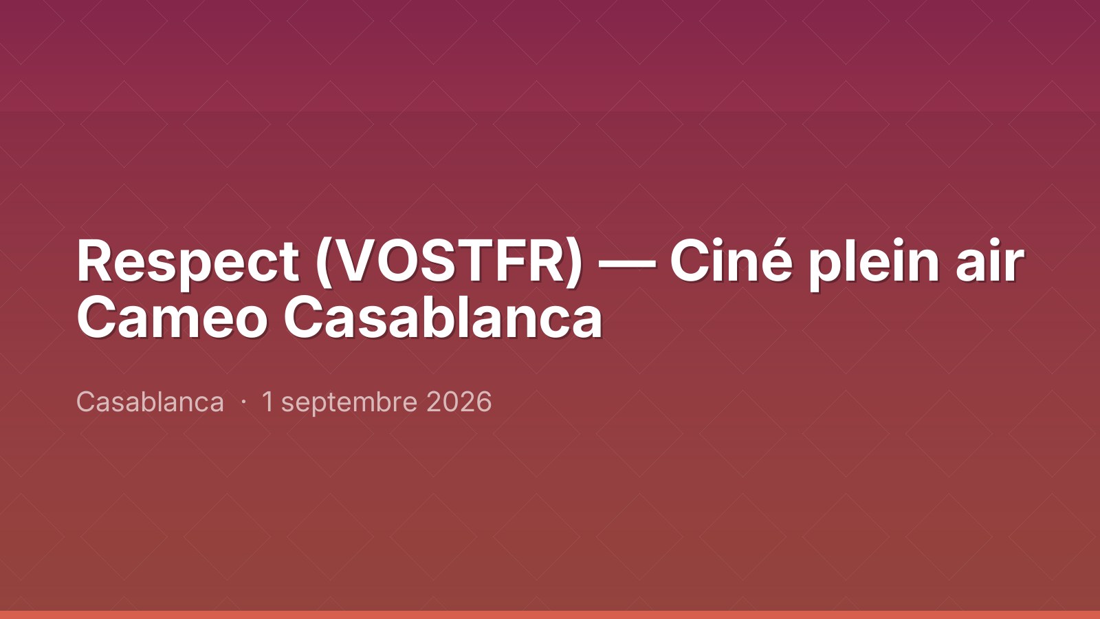 Respect (VOSTFR) — Ciné plein air Cameo Casablanca
