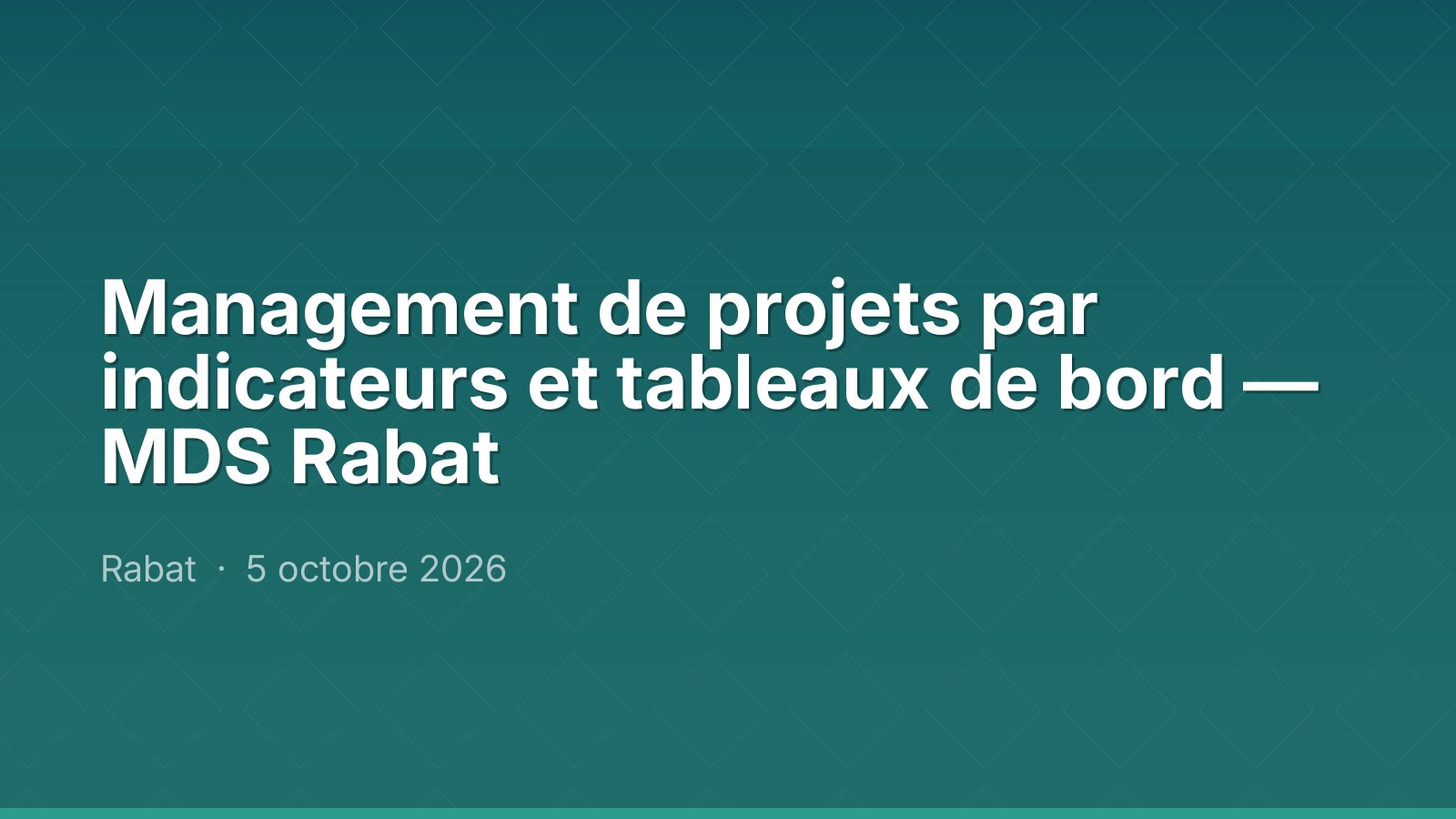 Management de projets par indicateurs et tableaux de bord — MDS Rabat