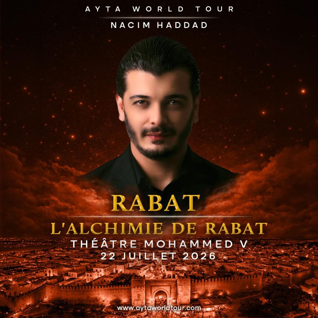 Nacim Haddad Ayta World Tour à Rabat ( 3ème date )