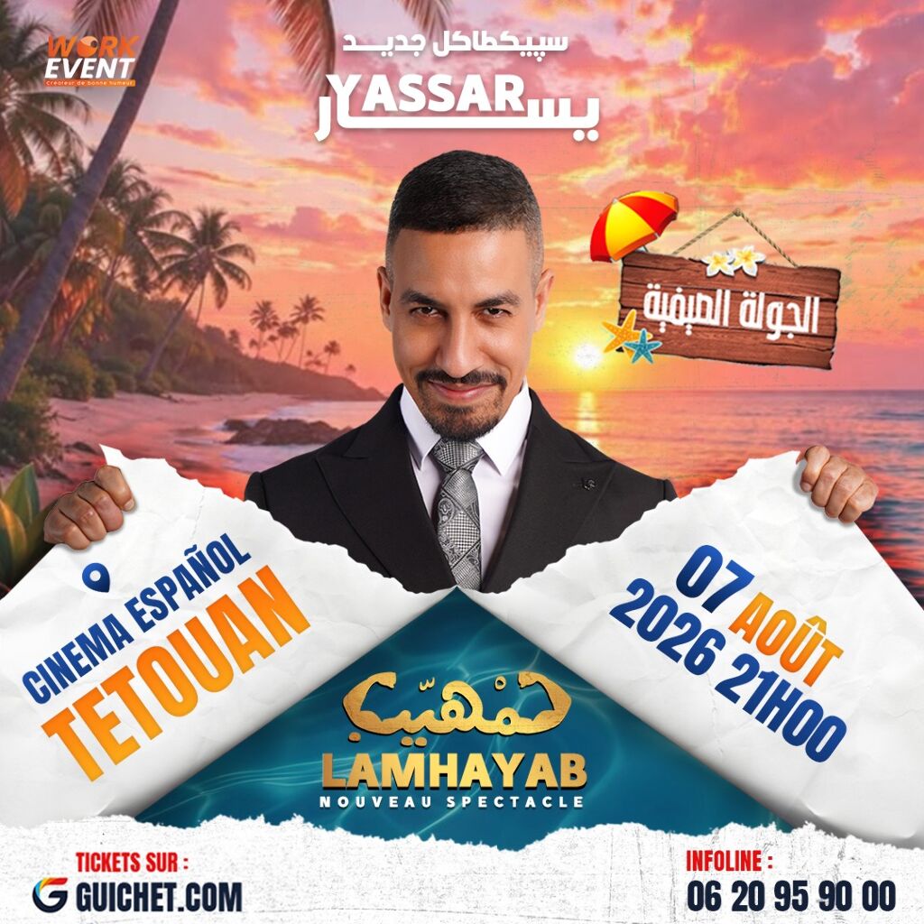 Yassar en spectacle à Tétouan avec son nouveau show « LAMHAYAB » !