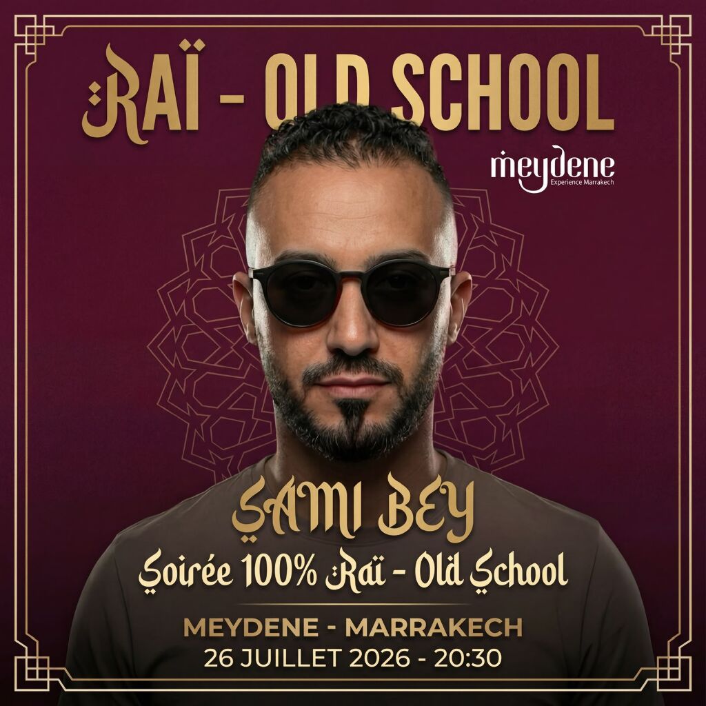 Raï Old School avec Sami Bey : Une immersion dans l'âge d'or du Raï à Marrakech